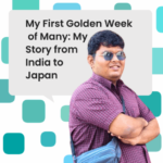 20018-My-First-Golden-Week-of-Many-My-Story-from-India-to-Japan-1-1024x538